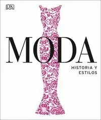 MODA HISTORIA Y ESTILOS NUEVA EDICION 2020