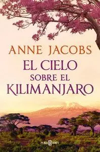 EL CIELO SOBRE EL KILIMANJARO SUEÑOS DE AFRICA 1
