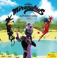 MIRACULOUS. SILENCIADOR. CUENTO