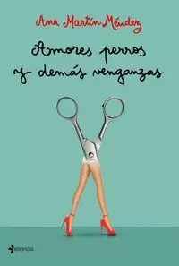 AMORES PERROS Y DEMAS VENGANZAS
