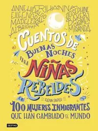 CUENTOS DE BUENAS NOCHES PARA NIÑAS REBELDES. 100 CUENTOS DE BUENAS NOCHES PARA NIÑAS REBELDES. 100
