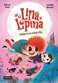 LINA LUPINA 2. MISTERIO EN VAMP CITY LINA LUPINA 2. MISTERIO EN VAMP CITY