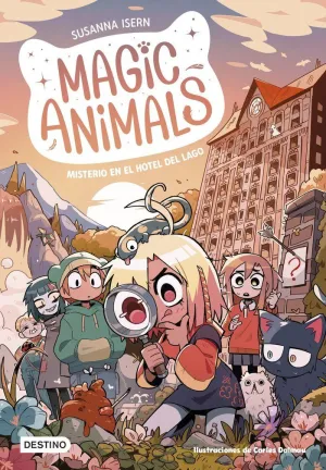 MAGIC ANIMALS 6. MISTERIO EN EL HOTEL DEL LAGO.