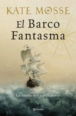 EL BARCO FANTASMA (LAS CRONICAS DE LA FAMILIA JOUBERT 3