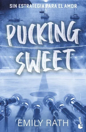 PUCKING SWEET. SIN ESTRATEGIA PARA EL AMOR (SERIE