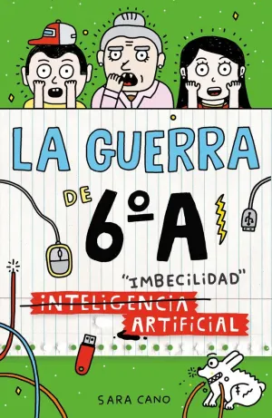LA GUERRA DE 6ºA 3 INTELIGENCIA IMBECILIDAD ARTIFICIAL