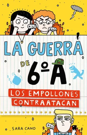 LA GUERRA DE 6ºA 2 LOS EMPOLLONES CONTRAATACAN