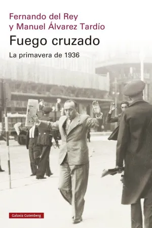 FUEGO CRUZADO LA PRIMAVERA DE 1936 RUSTICA