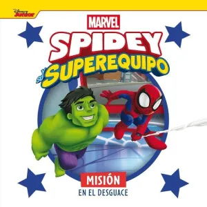 SPIDEY Y SU SUPEREQUIPO. MISION EN EL DESGUACE SPIDEY Y SU SUPEREQUIPO. MISION EN EL DESGUACE