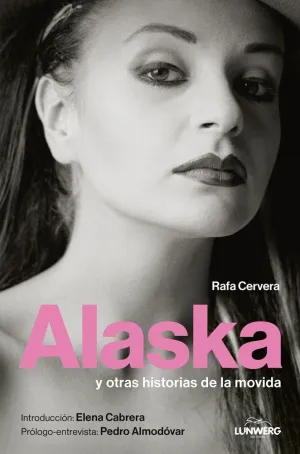 ALASKA Y OTRAS HISTORIAS DE LA MOVIDA