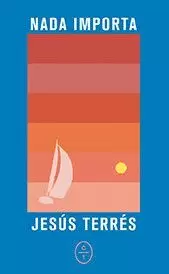 NADA IMPORTA NADA IMPORTA
