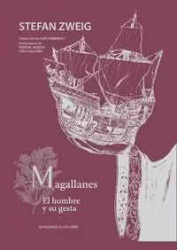 MAGALLANES EL HOMBRE Y SU GESTA