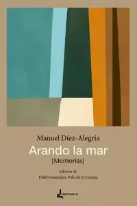 ARANDO LA MAR. MEMORIAS ARANDO LA MAR. MEMORIAS