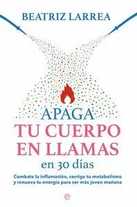 APAGA TU CUERPO EN LLAMAS EN 30 DIAS