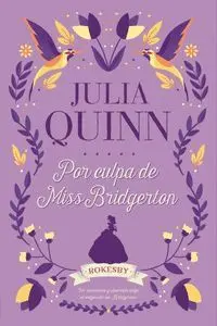 POR CULPA DE MISS BRIDGERTON BRIDGERTON 10