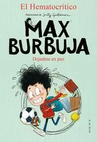 DEJADME EN PAZ MAX BURBUJA 1