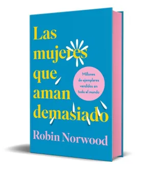 LAS MUJERES QUE AMAN DEMASIADO EDICION DE REGALO
