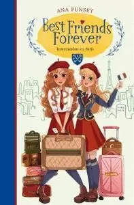 INTERCAMBIO EN PARIS (BEST FRIENDS FOREVER 3) INTERCAMBIO EN PARIS (BEST FRIENDS FOREVER 3)