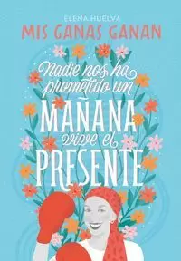 MIS GANAS GANAN NADIE NOS HA PROMETIDO UN MAÑANA V
