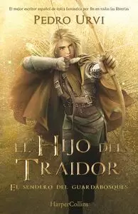 EL HIJO DEL TRAIDOR EL SENDERO DEL GUARDABOSQUES.