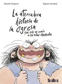 ATERRADORA HISTORIA DE LA OGRESA,LA