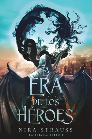 LA ERA DE LOS HEROES
