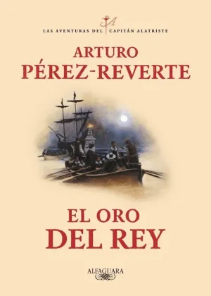EL ORO DEL REY CAP. ALATRISTE