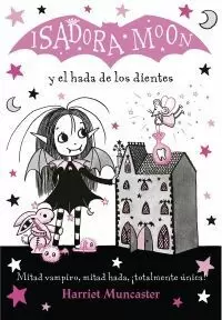 ISADORA MOON Y EL HADA DE LOS DIENTES ISADORA MOON Y EL HADA DE LOS DIENTES
