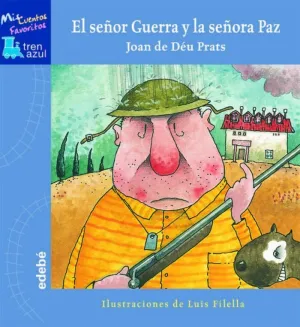 SEÑOR GUERRA Y LA SEÑORA PAZ,EL