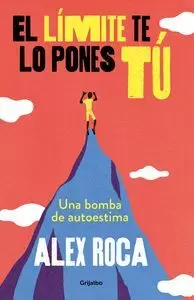EL L?MITE TE LO PONES T? EL L?MITE TE LO PONES T?
