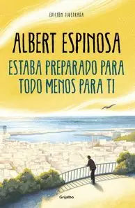 ESTABA PREPARADO PARA TODO MENOS PARA TI ESTABA PREPARADO PARA TODO MENOS PARA TI