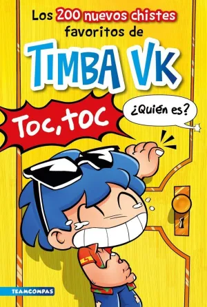 TOC, TOC. LOS 200 NUEVOS CHISTES FAVORITOS DE TIMB TOC, TOC. LOS 200 NUEVOS CHISTES FAVORITOS DE TIMB