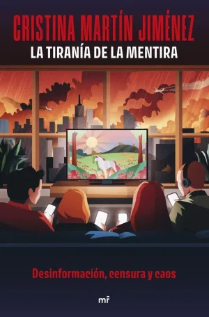 LA TIRANIA DE LA MENTIRA