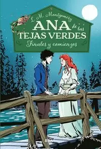 ANA DE LAS TEJAS VERDES 6 FINALES Y COMIENZOS ANA DE LAS TEJAS VERDES 6 FINALES Y COMIENZOS