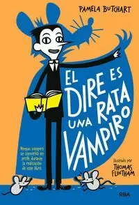 LA PANDILLA MISTERIO 1. EL DIRE ES UNA RATA VAMPIR