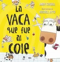 VACA QUE PUSO UN HUEVO 2 LA VACA QUE FUE AL COLE VACA QUE PUSO UN HUEVO 2 LA VACA QUE FUE AL COLE