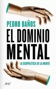 EL DOMINIO MENTAL: LA GEOPOLITICA DE LA MENTE
