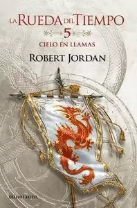 CIELO EN LLAMAS  (RUEDA DEL TIEMPO Nº 5)