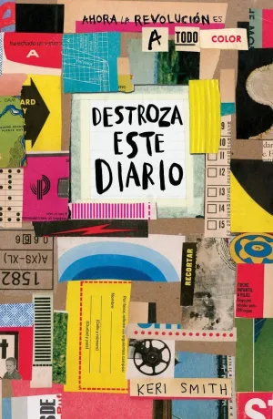 DESTROZA ESTE DIARIO. AHORA A TODO COLOR Y CON DES