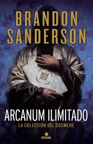 ARCANUM ILIMITADO LA COLECCION DE COSMERE