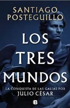 LOS TRES MUNDOS SERIE JULIO CESAR 3