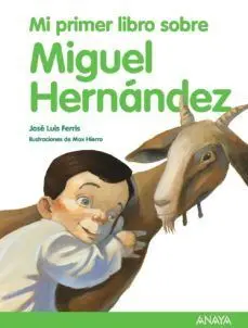 MI PRIMER LIBRO DE MIGUEL HERNANDEZ