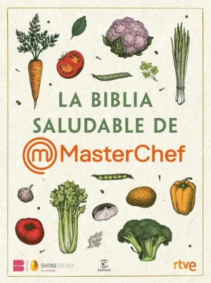 MASTERCHEF LA BIBLIA DE LA COCINA SALUDABLE