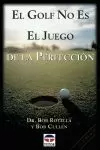 GOLF NO ES JUEGO DE LA PERFECCION