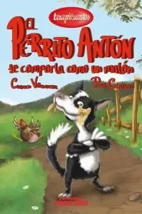 PERRITO ANTON SE COMPORTA COMO UN MATON