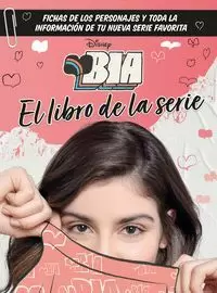 BIA. EL LIBRO DE LA SERIE BIA. EL LIBRO DE LA SERIE